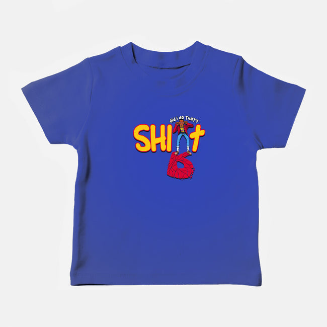 Did I Do That-Baby-Basic-Tee-Tronyx79