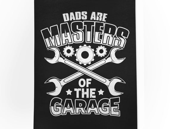 Dads Are Masters Of The Garage