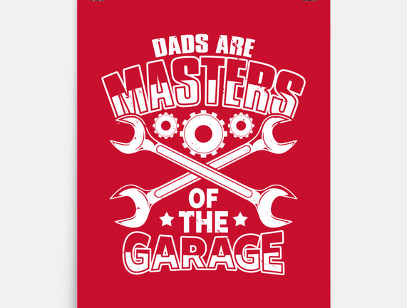 Dads Are Masters Of The Garage