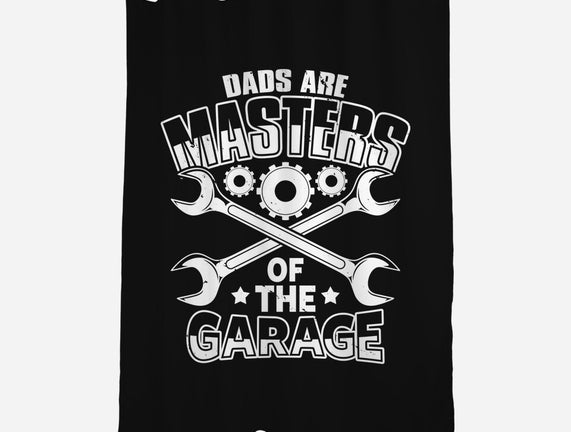 Dads Are Masters Of The Garage