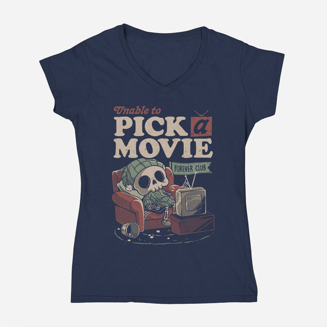 Unable To Pick A Movie-Womens-V-Neck-Tee-eduely