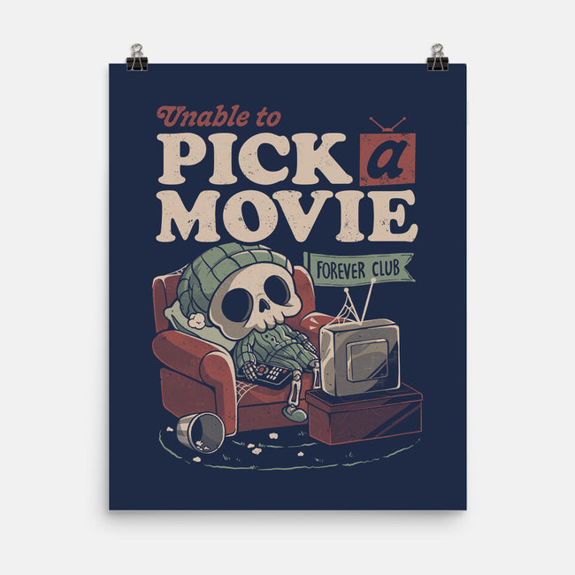 Unable To Pick A Movie-None-Matte-Poster-eduely