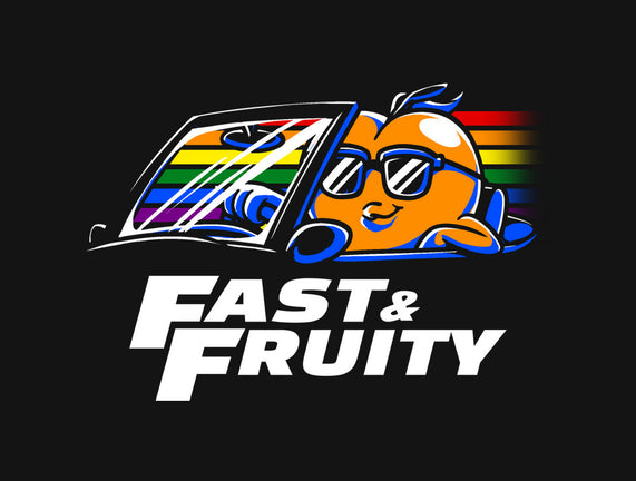 Fast And Fruity