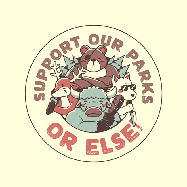 Support Our Parks Or Else-None-Glossy-Sticker-tobefonseca