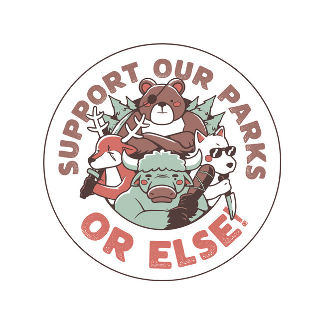 Support Our Parks Or Else-None-Non-Removable Cover w Insert-Throw Pillow-tobefonseca