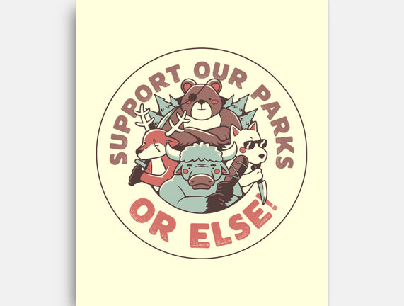 Support Our Parks Or Else