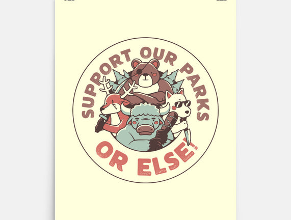 Support Our Parks Or Else