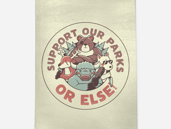 Support Our Parks Or Else