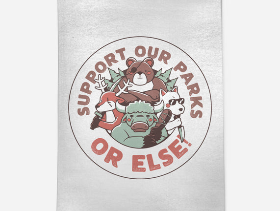 Support Our Parks Or Else