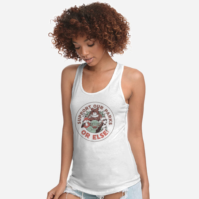 Support Our Parks Or Else-Womens-Racerback-Tank-tobefonseca