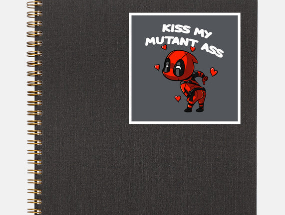 Kiss My Mutant Ass