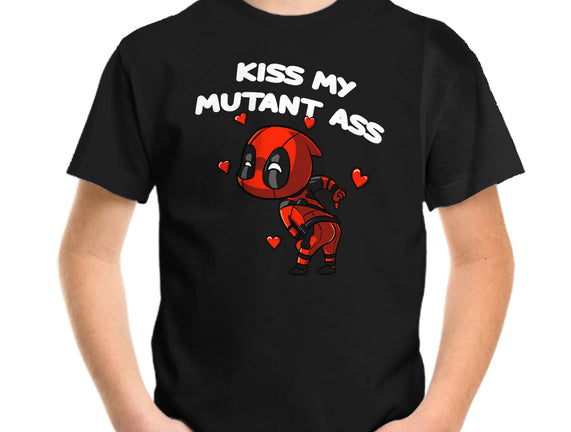 Kiss My Mutant Ass