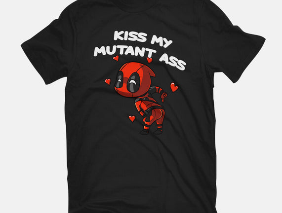 Kiss My Mutant Ass