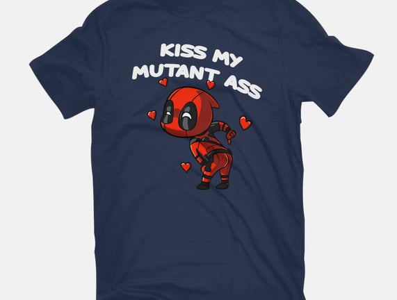 Kiss My Mutant Ass