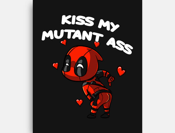 Kiss My Mutant Ass