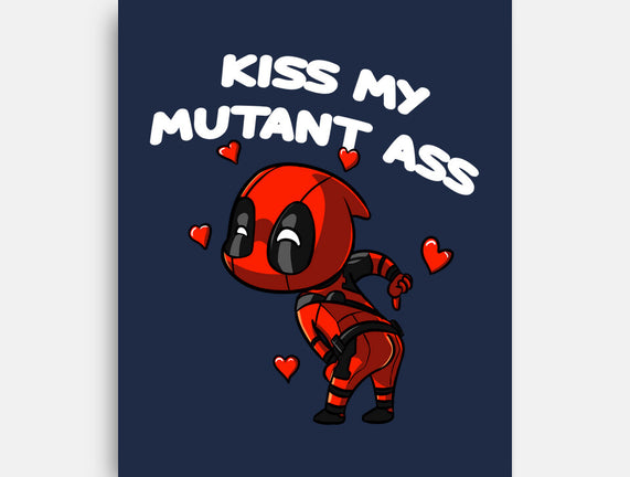 Kiss My Mutant Ass