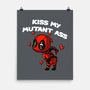 Kiss My Mutant Ass-None-Matte-Poster-fanfabio