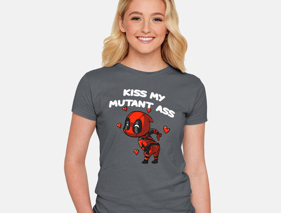 Kiss My Mutant Ass