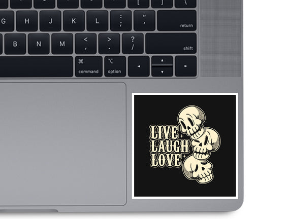 Live Laugh Love Skeleton