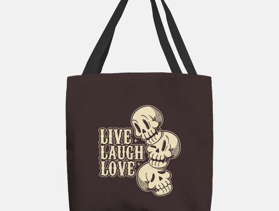 Live Laugh Love Skeleton