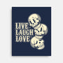 Live Laugh Love Skeleton-None-Stretched-Canvas-tobefonseca