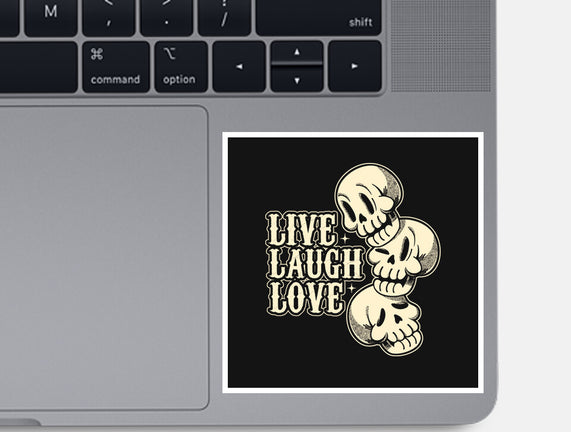 Live Laugh Love Skeleton