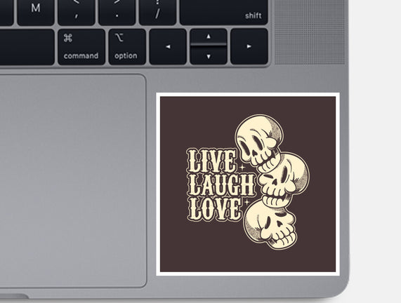 Live Laugh Love Skeleton