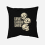 Live Laugh Love Skeleton-None-Removable Cover-Throw Pillow-tobefonseca