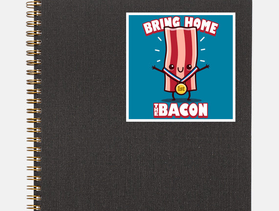 Bring Home The Bacon