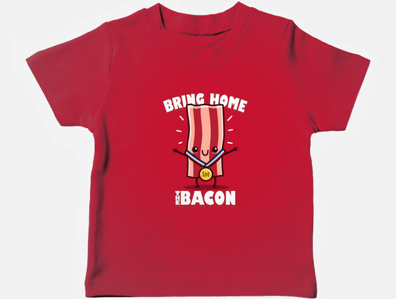 Bring Home The Bacon