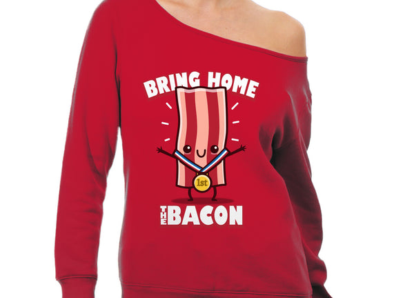 Bring Home The Bacon