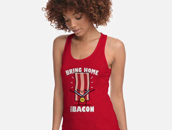 Bring Home The Bacon