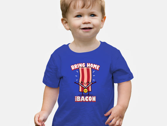 Bring Home The Bacon