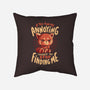 Stop Finding Me-None-Removable Cover-Throw Pillow-eduely