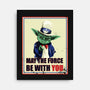 May The Force Be With You-None-Stretched-Canvas-fanfabio