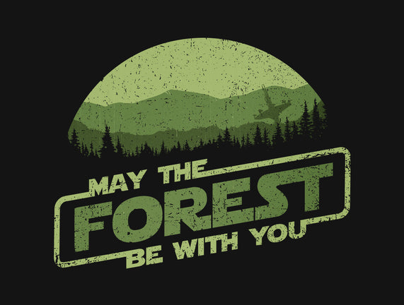 May The Forest Be With You