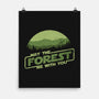 May The Forest Be With You-None-Matte-Poster-kg07