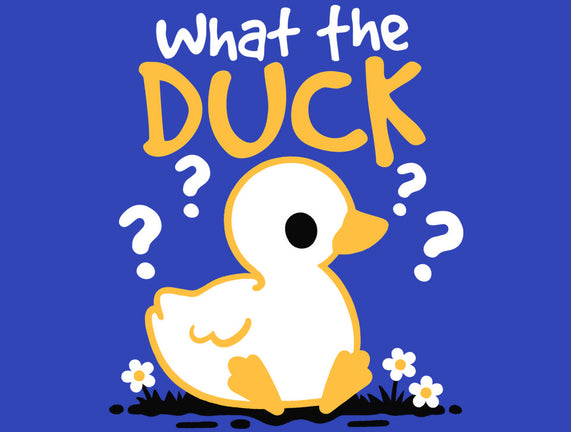 What The Duck