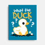 What The Duck-None-Stretched-Canvas-NemiMakeit