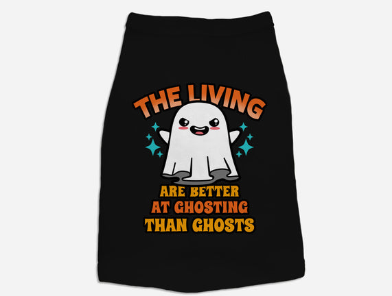 The Living Are Better At Ghosting