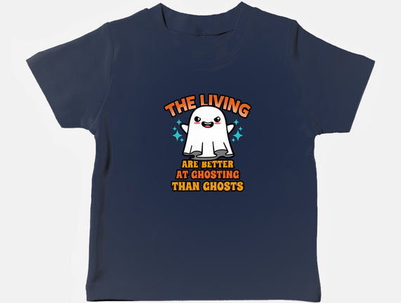 The Living Are Better At Ghosting