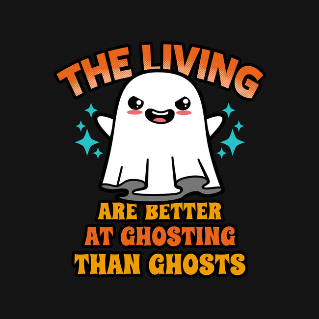 The Living Are Better At Ghosting-None-Matte-Poster-Boggs Nicolas