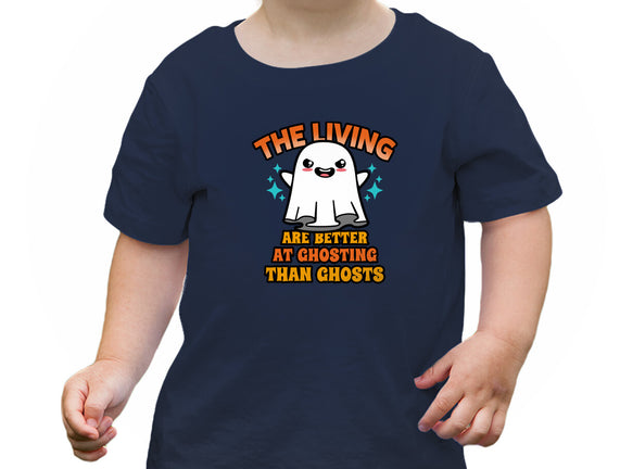 The Living Are Better At Ghosting