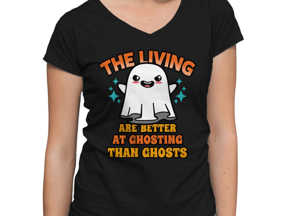 The Living Are Better At Ghosting