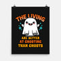 The Living Are Better At Ghosting-None-Matte-Poster-Boggs Nicolas