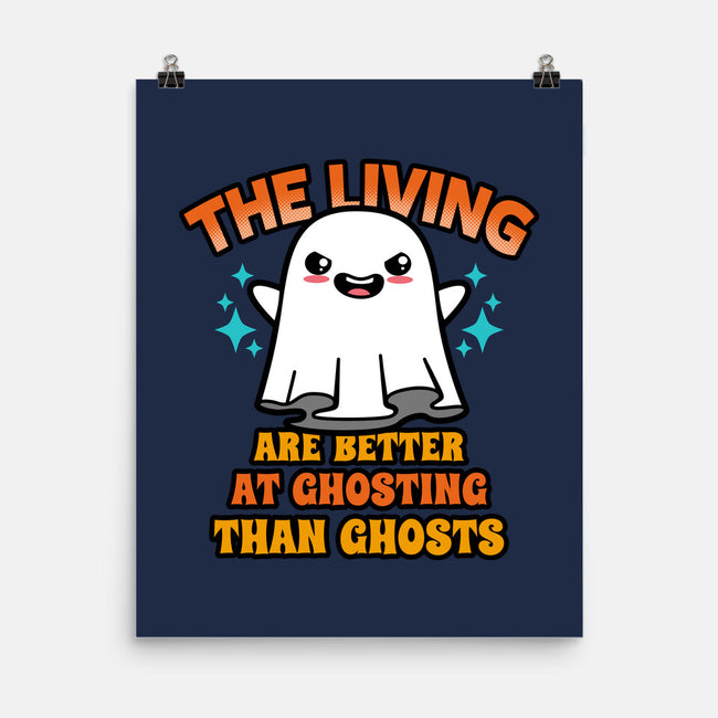 The Living Are Better At Ghosting-None-Matte-Poster-Boggs Nicolas