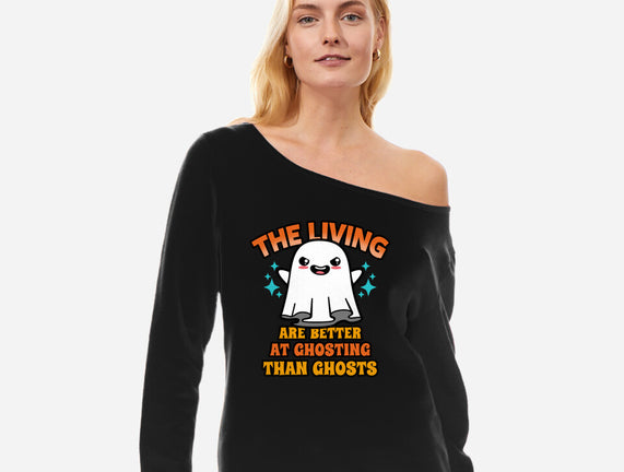 The Living Are Better At Ghosting