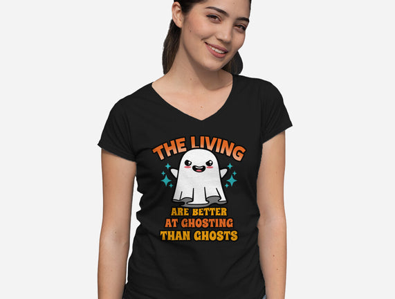 The Living Are Better At Ghosting