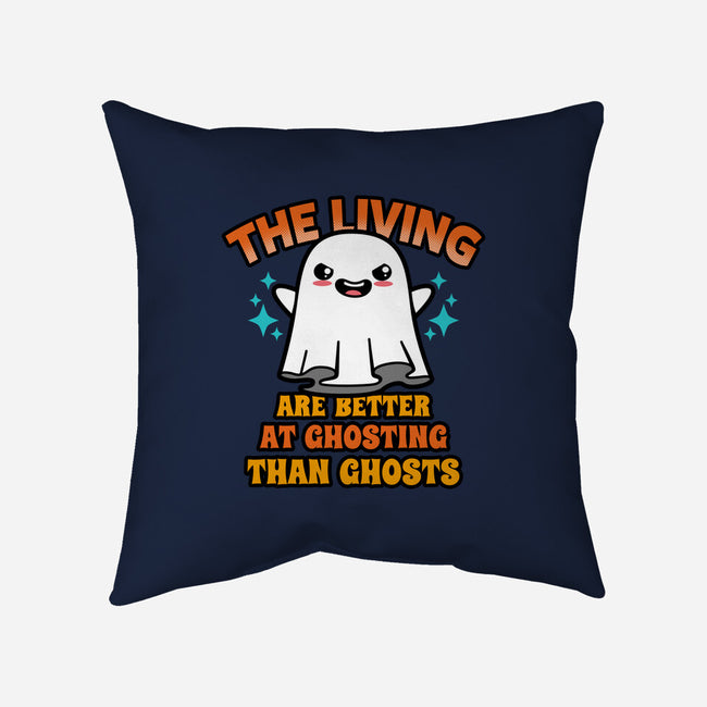 The Living Are Better At Ghosting-None-Removable Cover-Throw Pillow-Boggs Nicolas