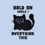 Hold On While I Overthink This-Samsung-Snap-Phone Case-kg07